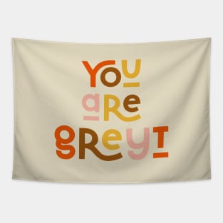 You are greyt Tapestry