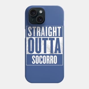 Straight Outta Socorro Phone Case