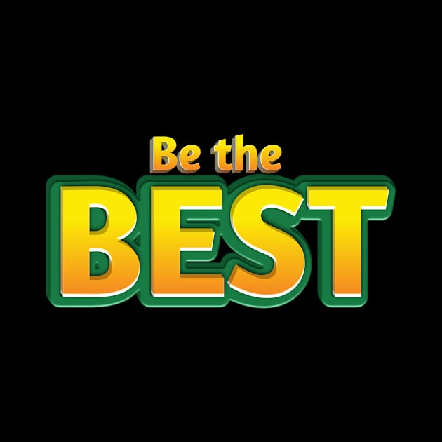 Be the best ✨ by Lovelybrandingnprints