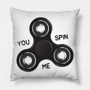 You Spin Me Pillow