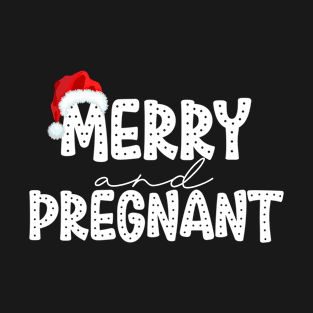 Merry And Pregnant, Christmas Pregnancy Announcement Gift T-Shirt