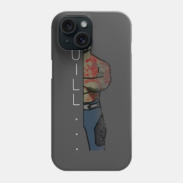 Drax: Last Words Phone Case by thel0stpr1ncess