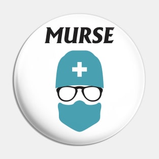 Murse - Male nurse - Heroes Pin