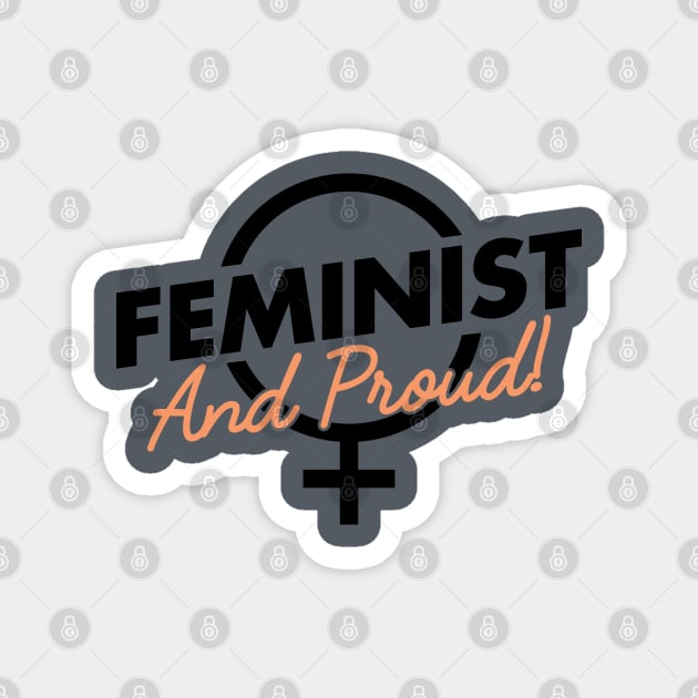 Feminist And Proud! Magnet by FeministShirts