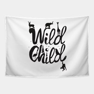 Hey child, stay wild Tapestry