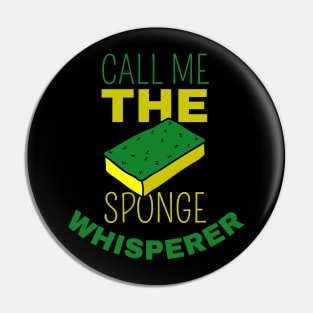 Call Me The Sponge Whisperer Pin