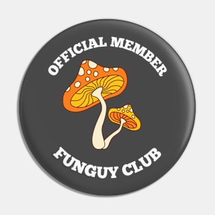 Funguy Club Member Pin