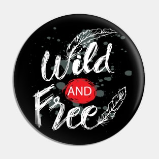 Creative hand drawn lettering wild and free Pin