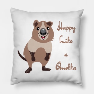 Happy like a quokka Pillow