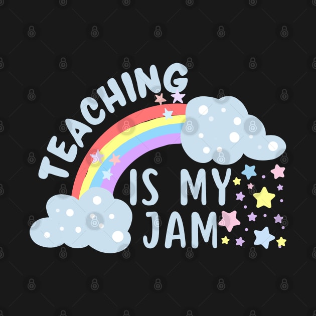 Teaching Is My Jam by Annabelhut