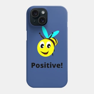 Bee Positive! Motivation Phone Case