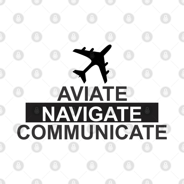 aviate navigate communicate by Vortex.Merch