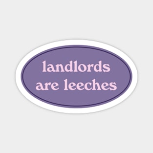 Landlords Are Leeches Magnet