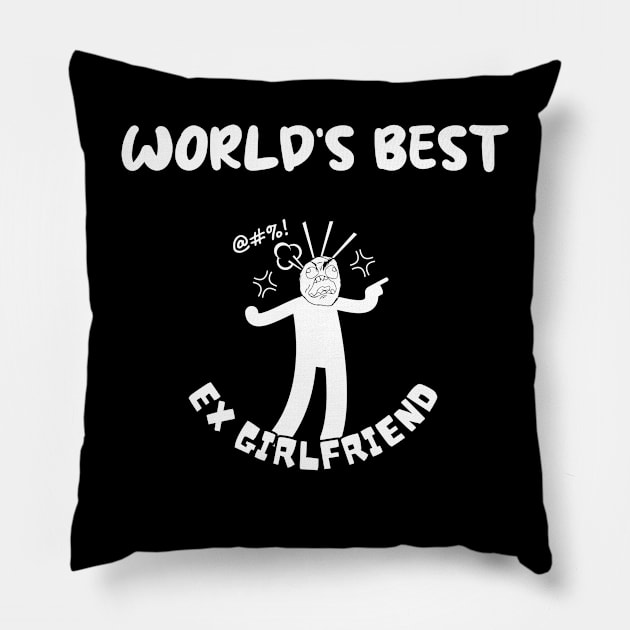 World’s Best Ex Girlfriend Pillow by Smiling-Faces