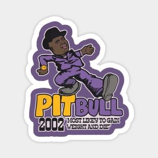 Pit Bull Playa Haters' Ball Pimp Walk Magnet