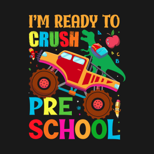 I'm Ready To Crush Pre-K PreSchool Back To School T-Shirt