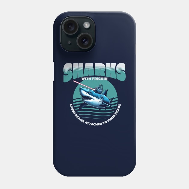 Sharks with frickin' laser beams attached to their heads Phone Case by BodinStreet