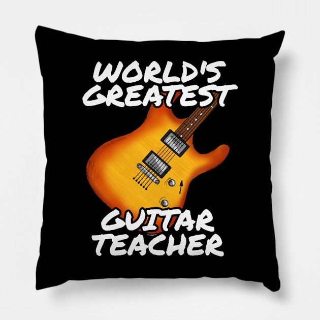 World's Greatest Guitar Teacher Electric Guitarist Pillow by doodlerob