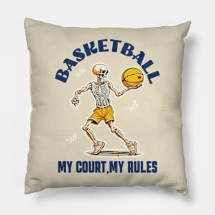 Basketball My Court My Rule Pillow