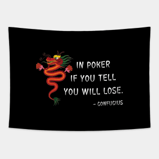 Poker tell by Confucius Tapestry