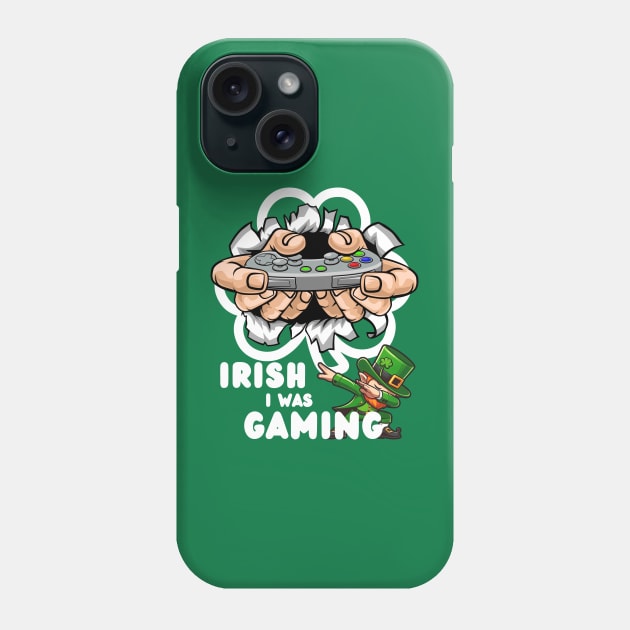 Irish I Was Gaming Phone Case by Etopix