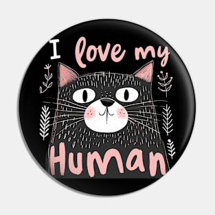 i love my human Pin