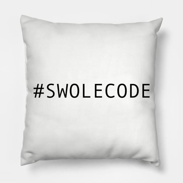 #swolecode Pillow by swoleparrel