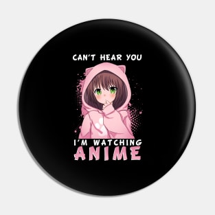 Cant hear you Anime Pin