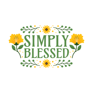 Simply Blessed - Gratitude Gratefulness Mindfulness Positive Words T-Shirt