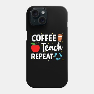 Coffee Teach Repeat Phone Case