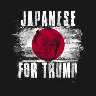 Japanese For Trump - Trump 2020 Patriotic Flag T-Shirt