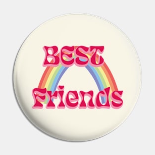 Best friends and rainbows Pin