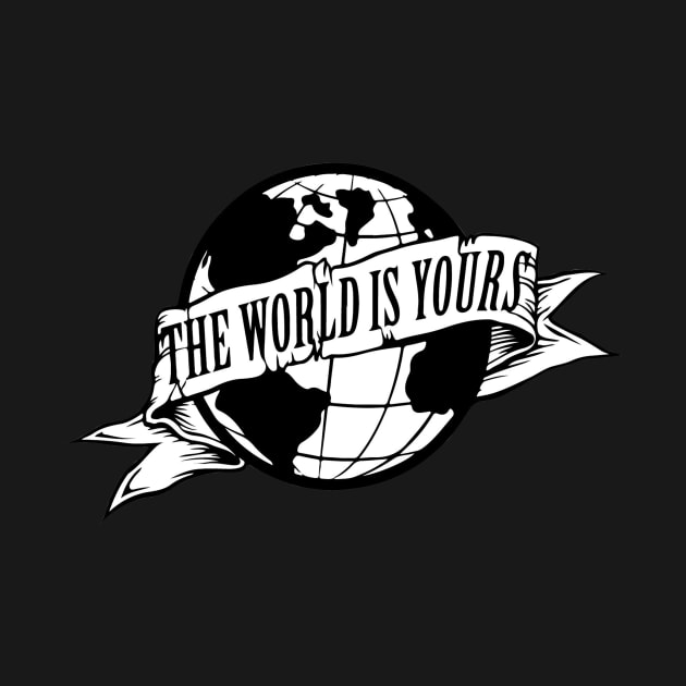 THE WORLD IS YOURS by euror-design