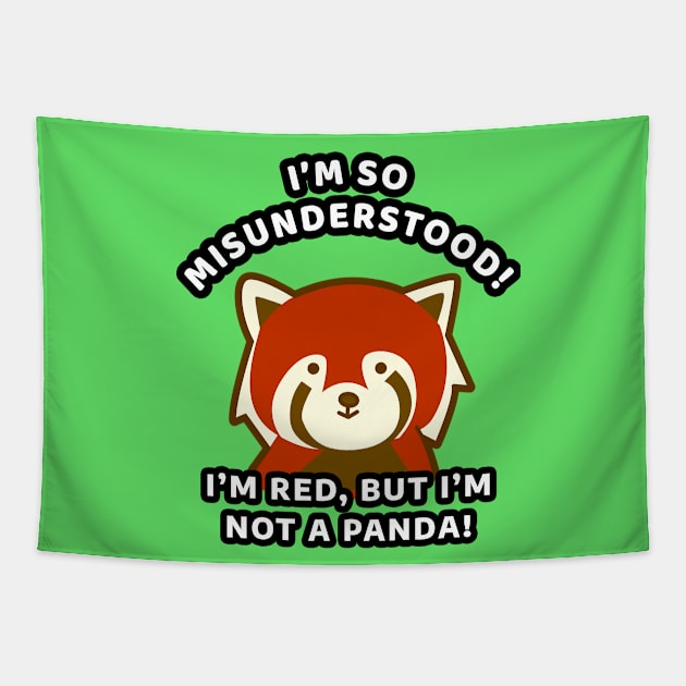 🀤 I'm So Misunderstood! I'm Red, but I'm Not a Panda, Red Panda Tapestry by Pixoplanet