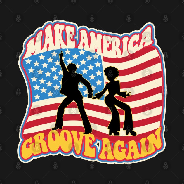 Make America Groove Again T Shirt 1970s Disco Dancers by VogueTime