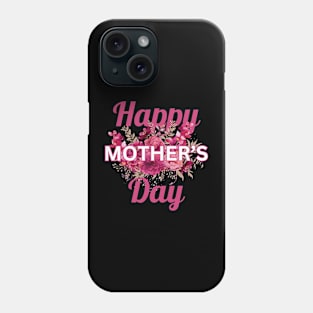 Happy Mother's Day Pink Bouquet Phone Case