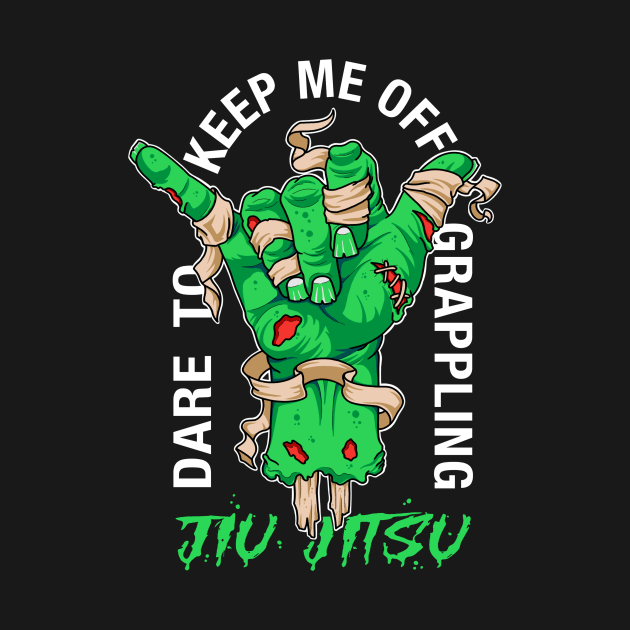 Dare to keep me off jiu-jitsu neon green by Slowcat13