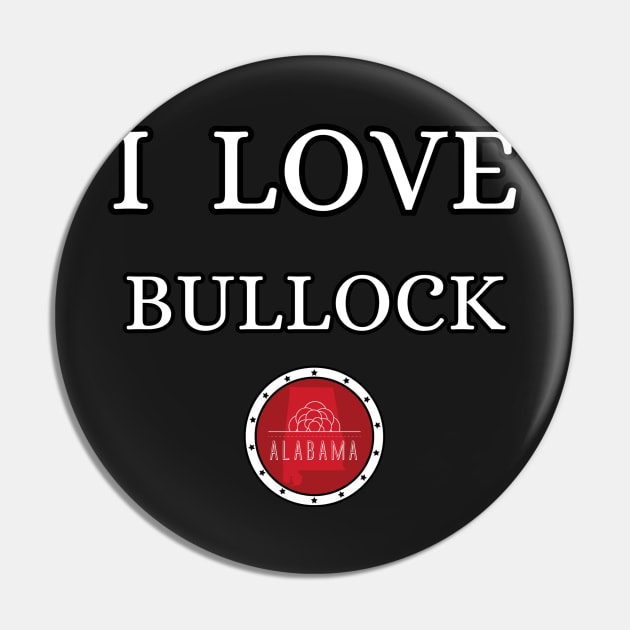 I LOVE BULLOCK | Alabam county United state of america Pin by euror-design