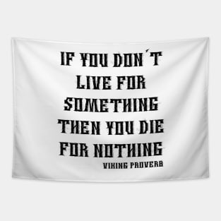 If you don´t live for something ... Tapestry