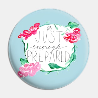 be just enough prepared Pin