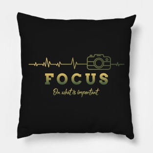 Focus on what is important Pillow