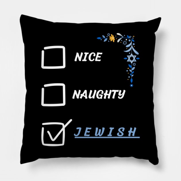 nice naughty jewish Pillow by vaporgraphic