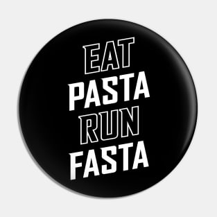 Eat Pasta Run Fasta Pin