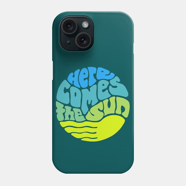 Here Comes the Sun Groovy Word Art Phone Case by Slightly Unhinged