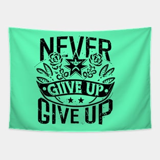 Never Give Up motivational words Tapestry