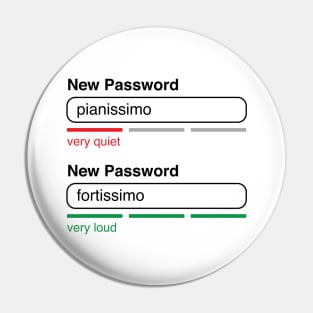 Music Password Pianissimo Fortissimo (Black Text) Pin