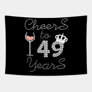 Queen Girl Drink Wine Cheers To 49 Years Old Happy Birthday Tapestry