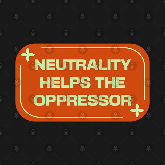 Neutrality Helps The Oppressor - BLM by Football from the Left