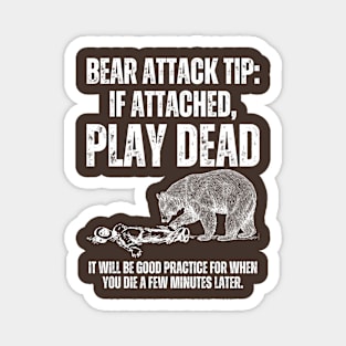 Bear Attack Tip: Play Dead Magnet