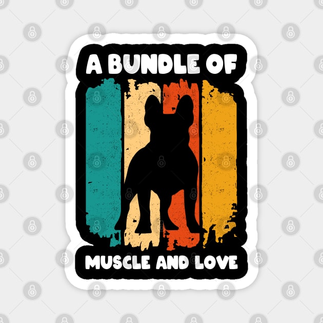 A Bundle Of Muscle And Love Retro Sunset Funny Bulldog Puppy Dog Quote Humor Saying Magnet by Tshirtiz